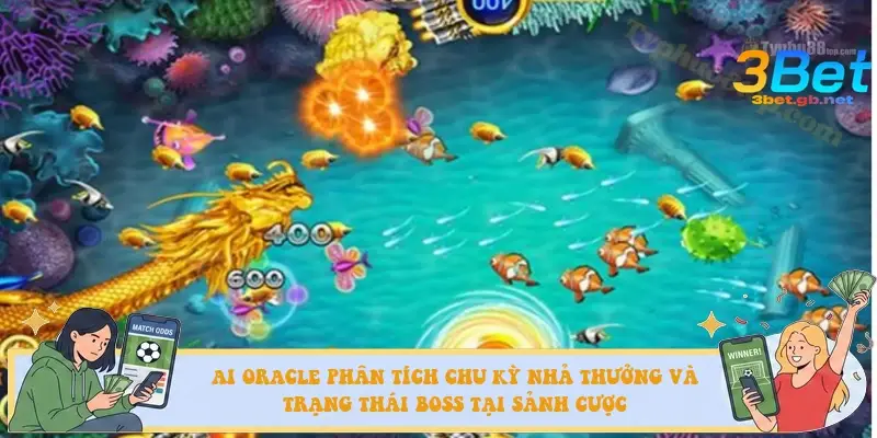 AI Oracle phân tích chu kỳ nhả thưởng và trạng thái Boss tại sảnh cược