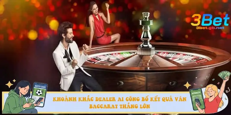 Khoảnh khắc Dealer AI công bố kết quả ván Baccarat thắng lớn