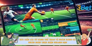 Thao tác rút tiền lãi từ sảnh thể thao về ngân hàng cá nhân được thực hiện nhanh gọn